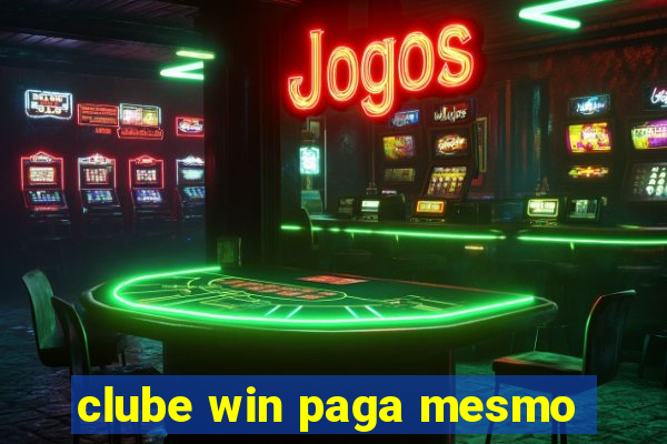 clube win paga mesmo